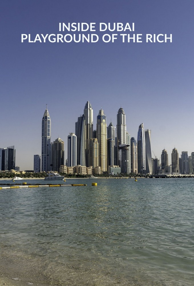 Inside Dubai: Playground of the Rich series poster