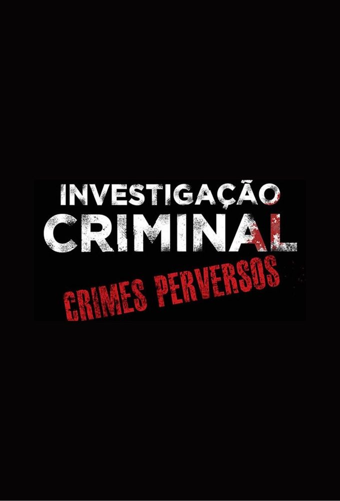Investigação Criminal: Crimes Perversos series poster