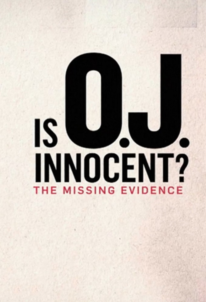 Is O.J. Innocent? The Missing Evidence series poster