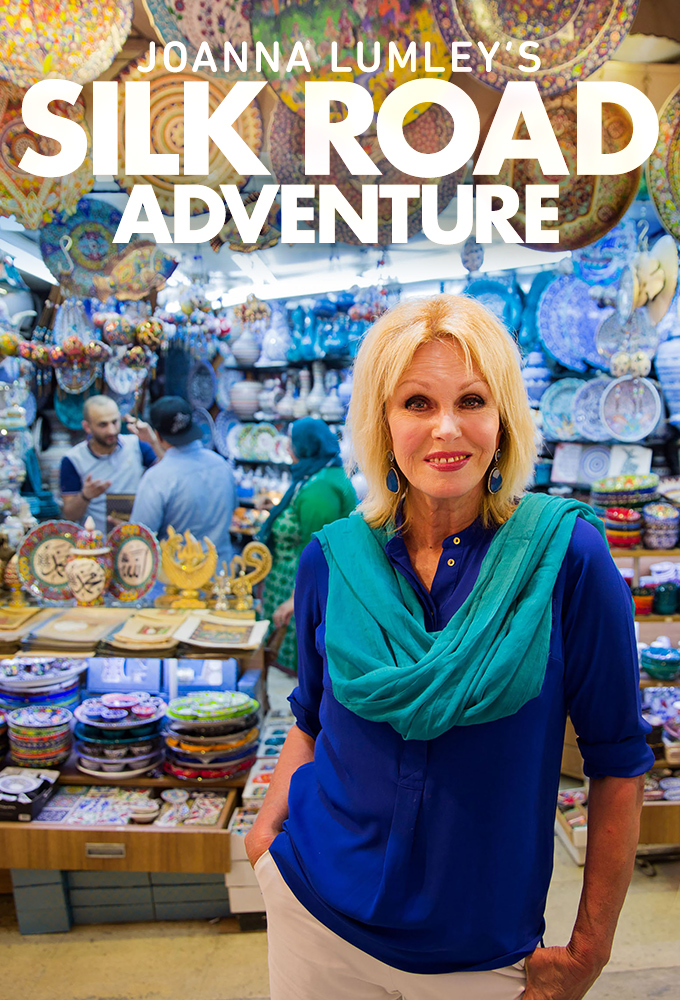 Joanna Lumley's Silk Road Adventure series poster