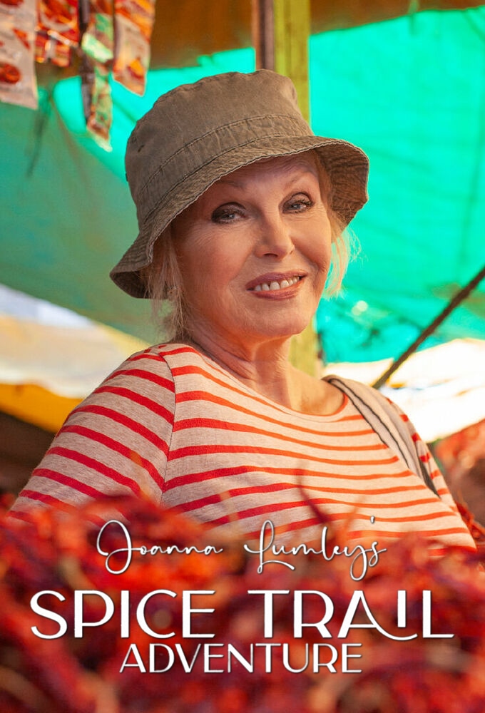 Joanna Lumley's Spice Trail Adventure Image