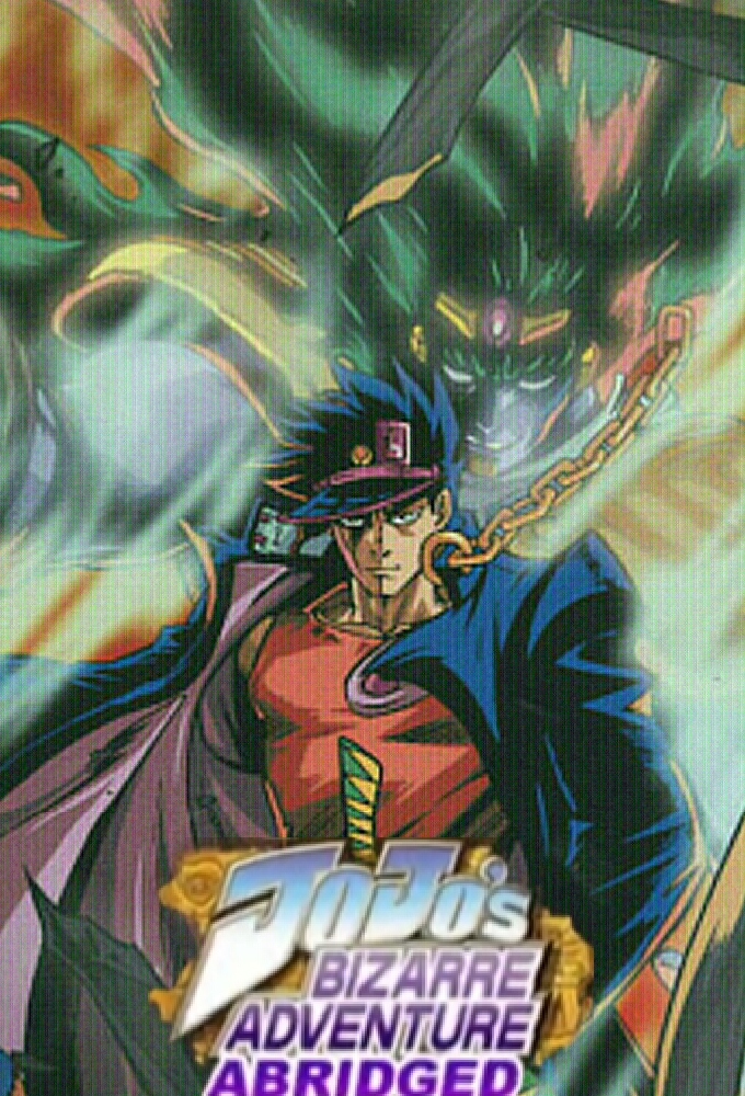 JoJo's Bizarre Adventure: The Abridged Series series poster