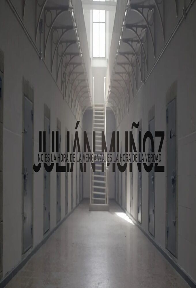 Julián Muñoz: It's Not Time For Revenge, It's Time For Truth series poster