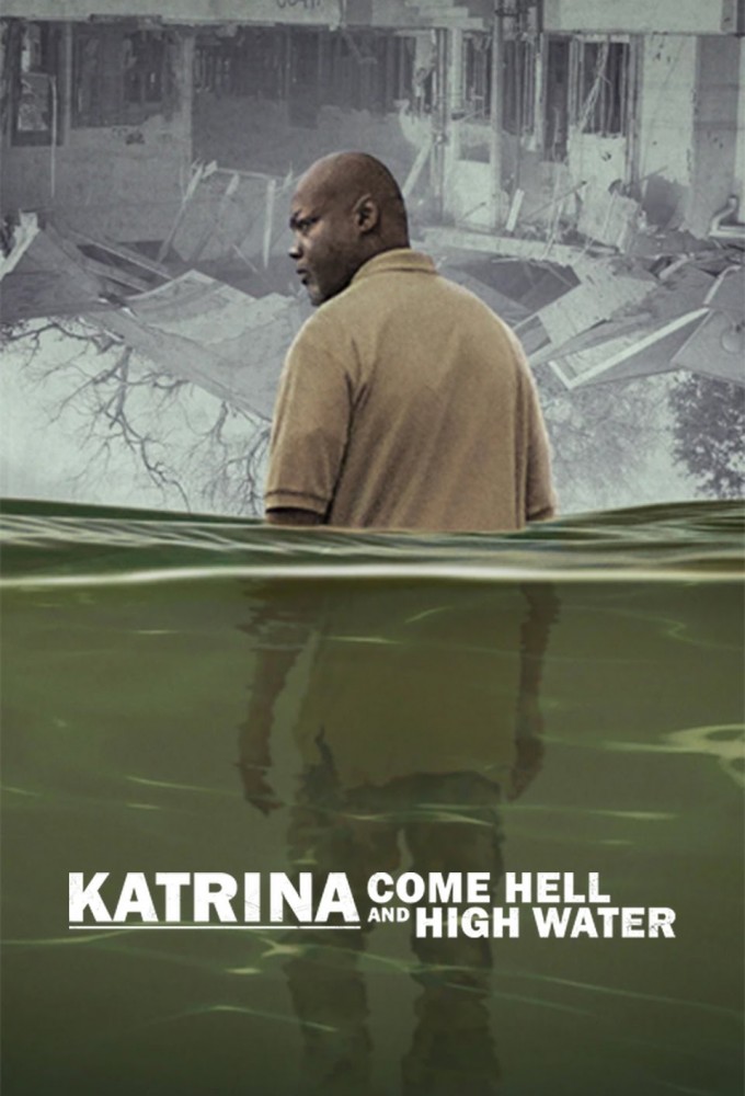 Katrina: Come Hell and High Water series poster