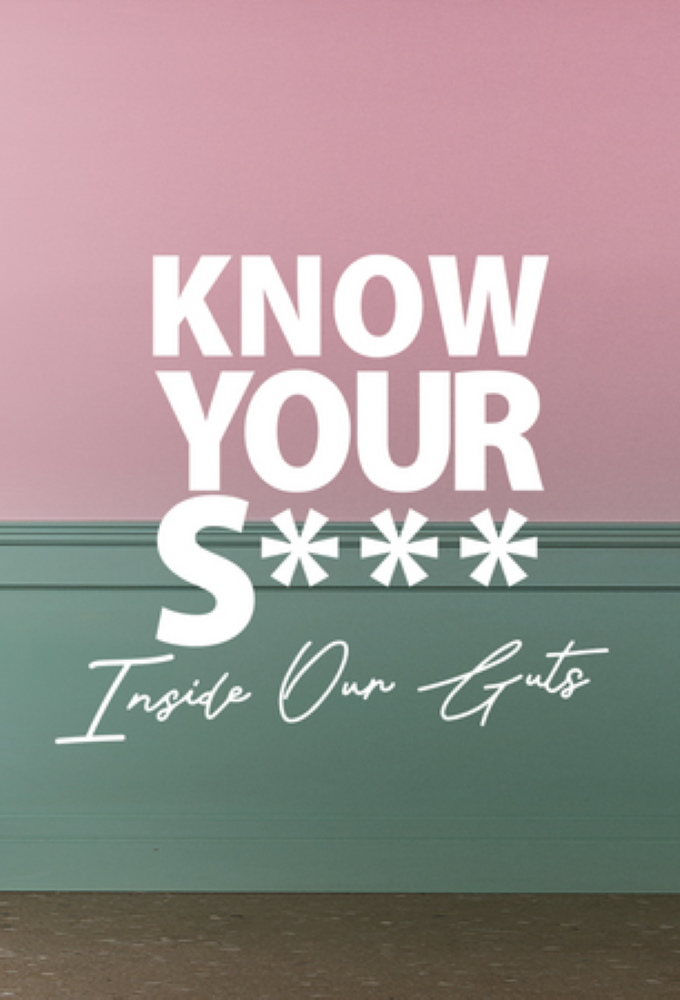 Know Your Sh!t:  Inside Our Guts Image