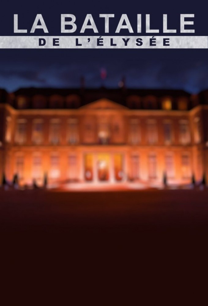 The Battle of The Elysee series poster