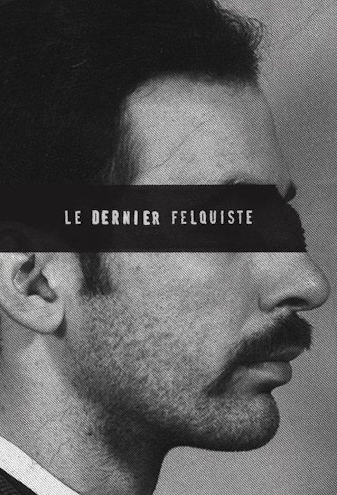 Le dernier felquiste series poster