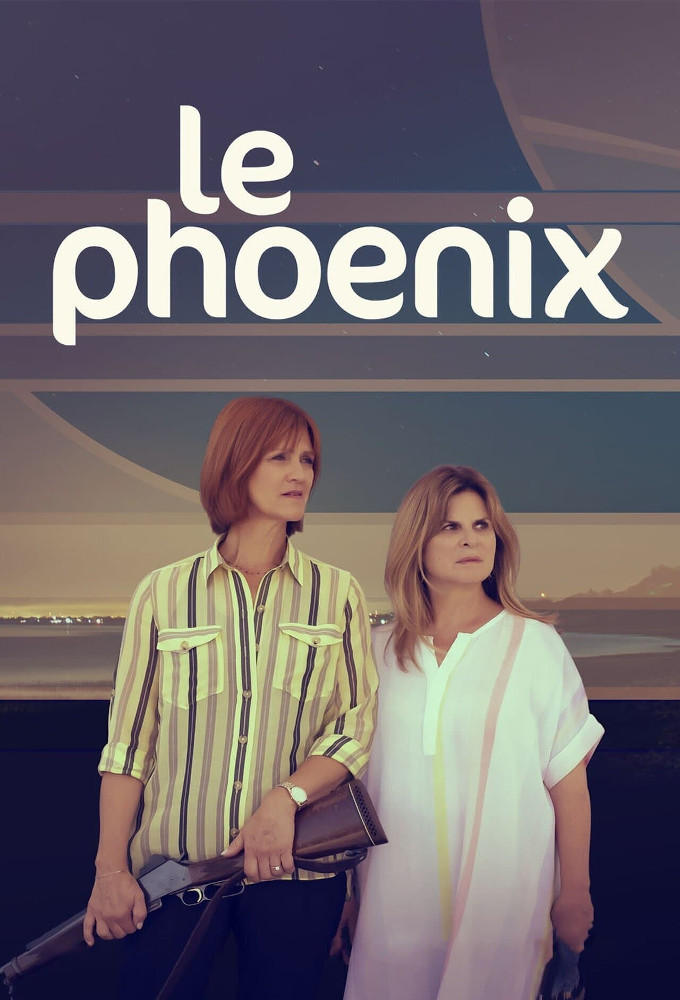 The Phoenix season 1 on Séries Plus
