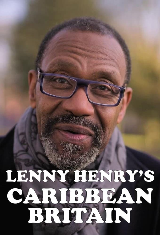 Lenny Henry's Caribbean Britain series poster