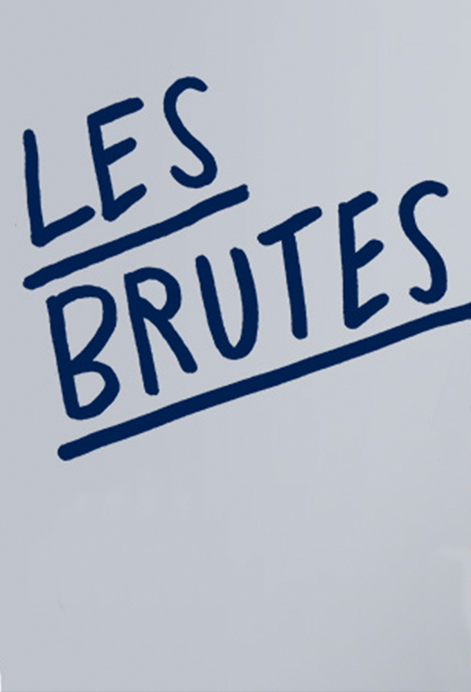 Les Brutes series poster