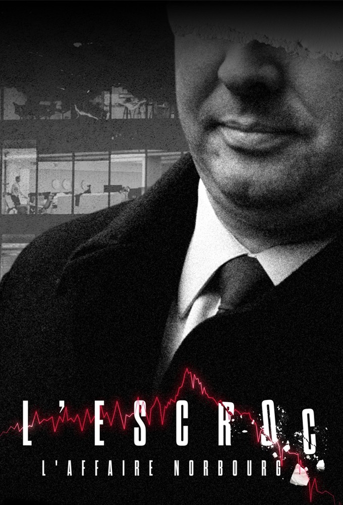 L'escroc: l'affaire Norbourg series poster