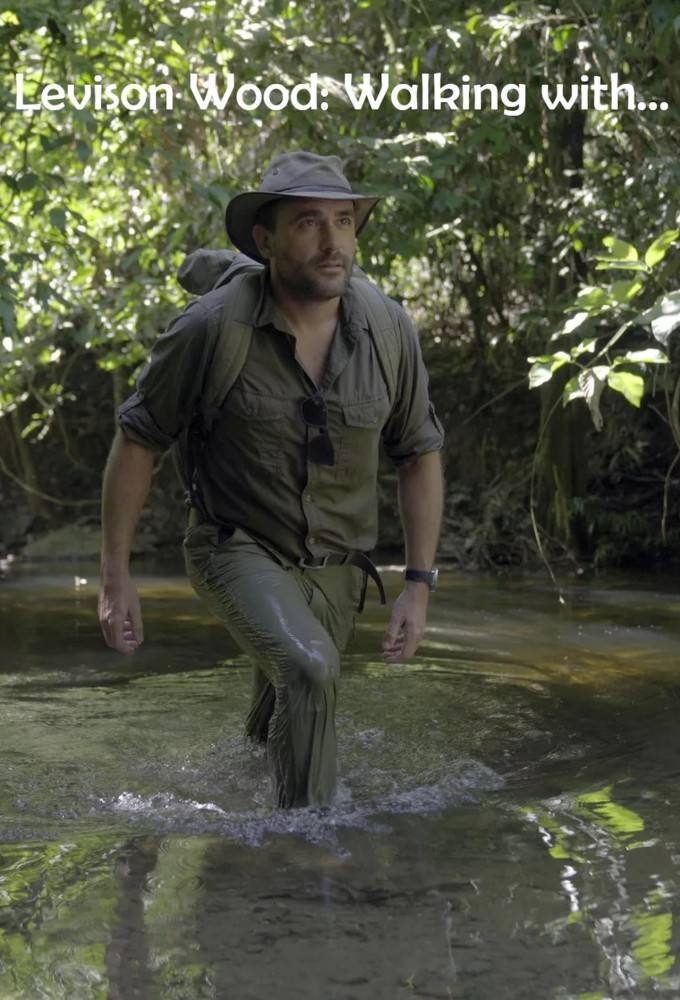 Levison Wood: Walking With... Image