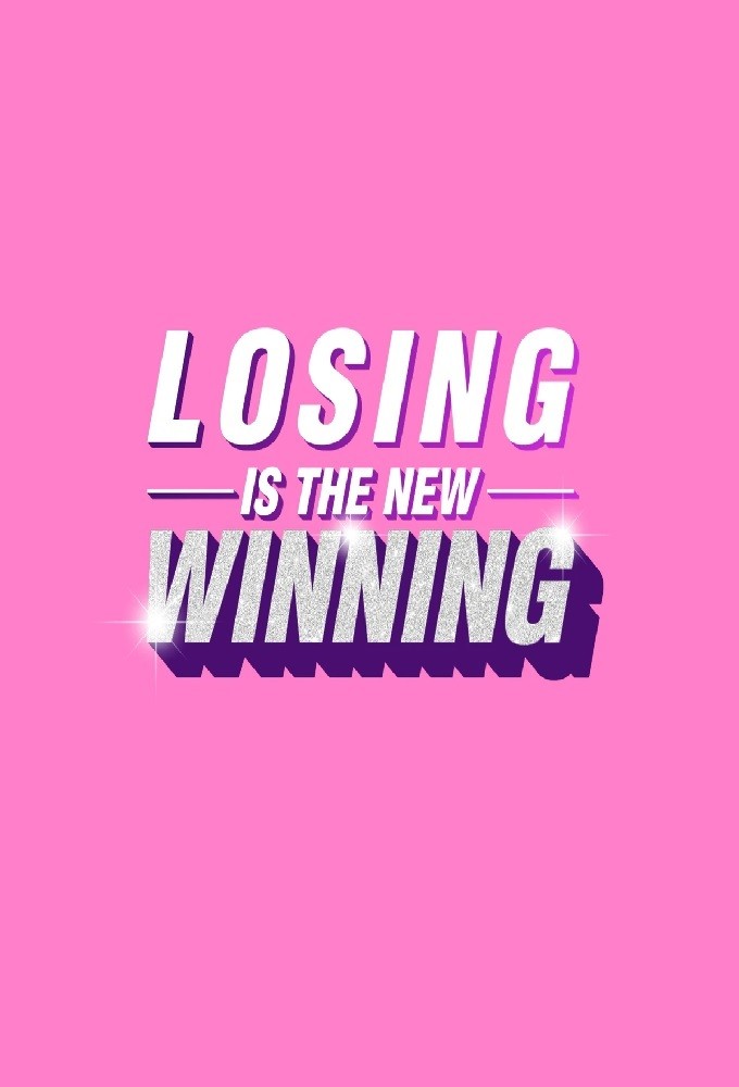 Losing is The New Winning series poster