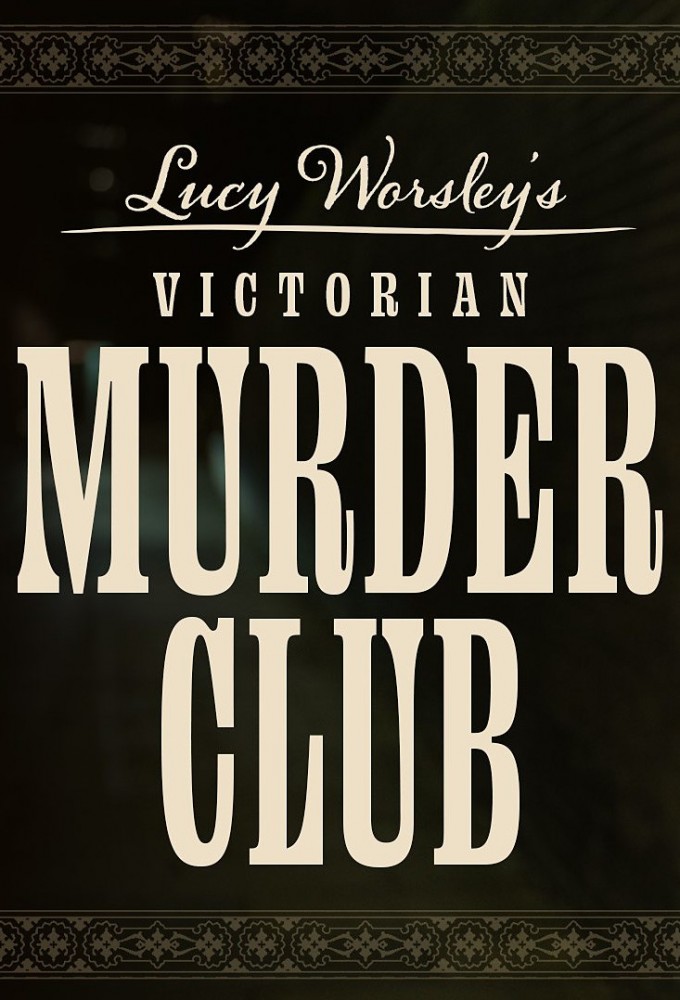 Lucy Worsley's Victorian Murder Club series poster