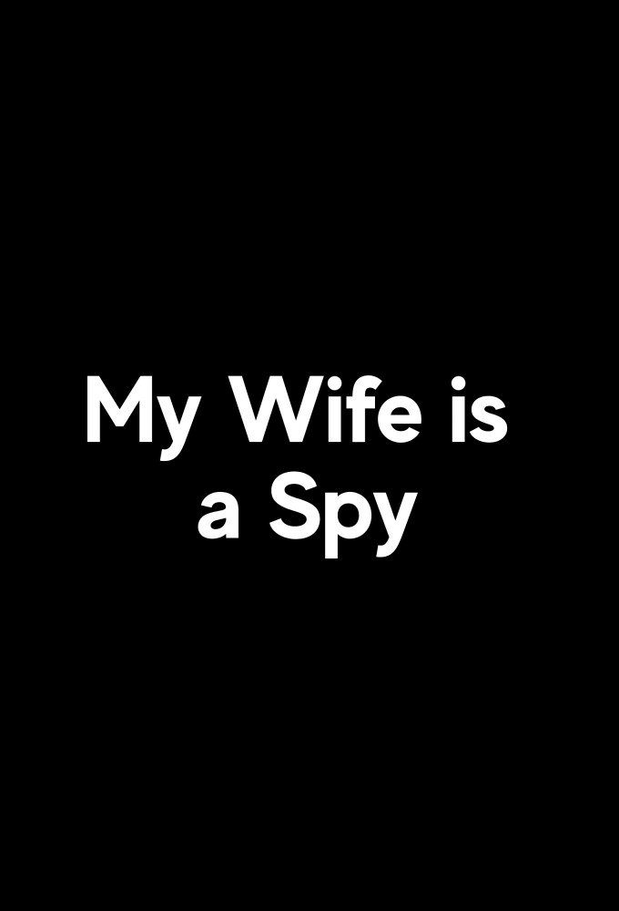 My Wife is a Spy Image