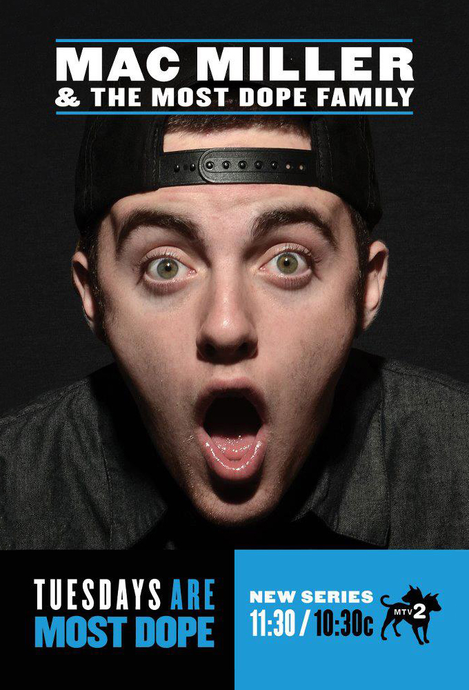 Mac Miller And The Most Dope Family series poster