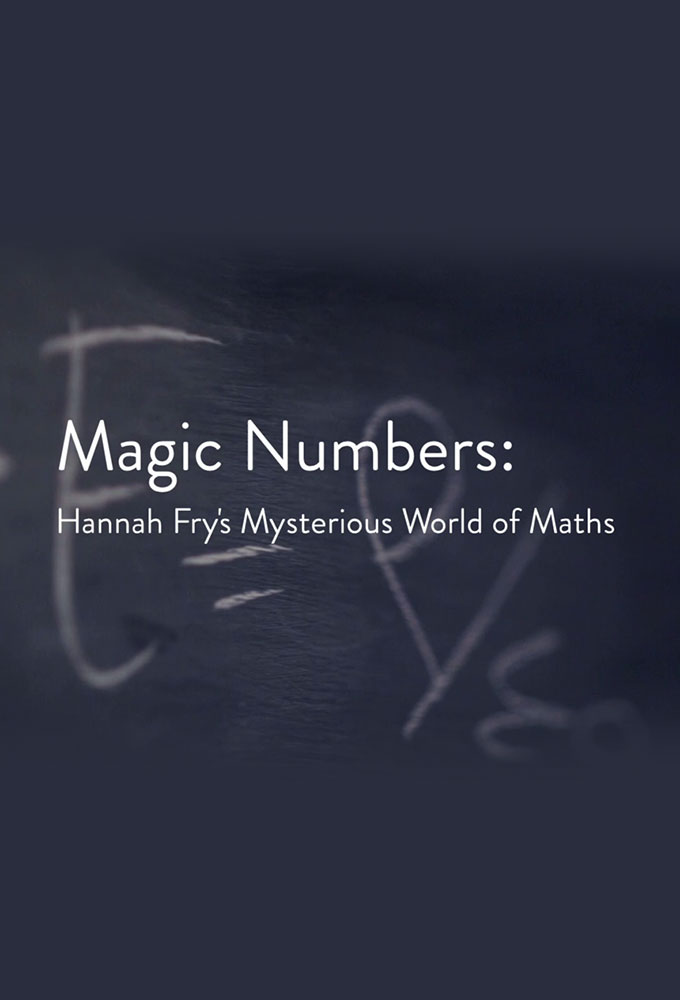 Magic Numbers: Hannah Fry's Mysterious World of Maths Image