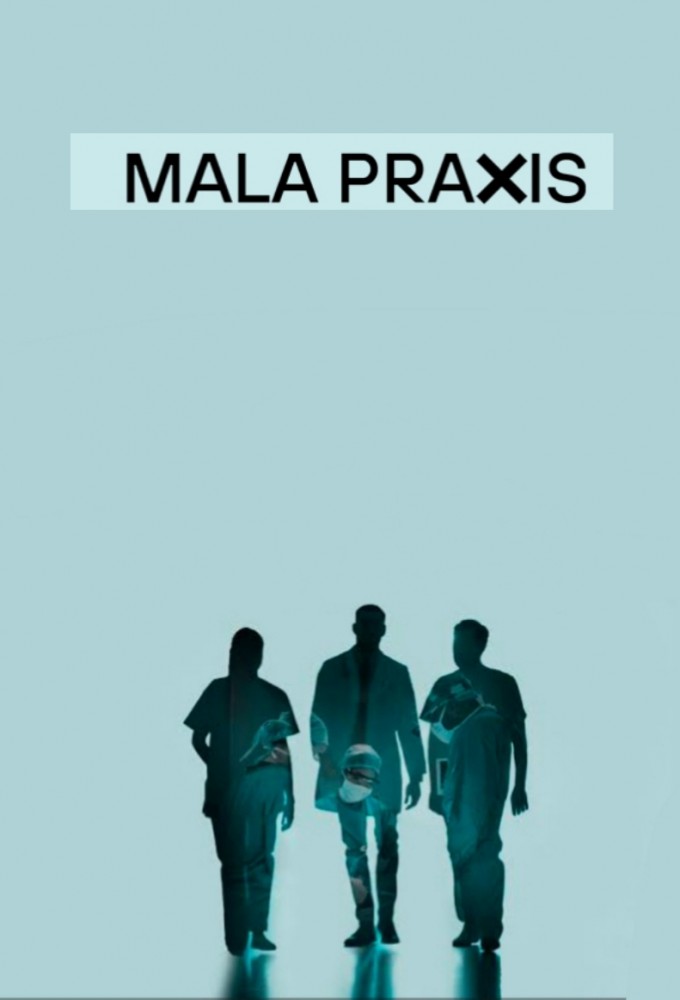 Mala Praxis series poster