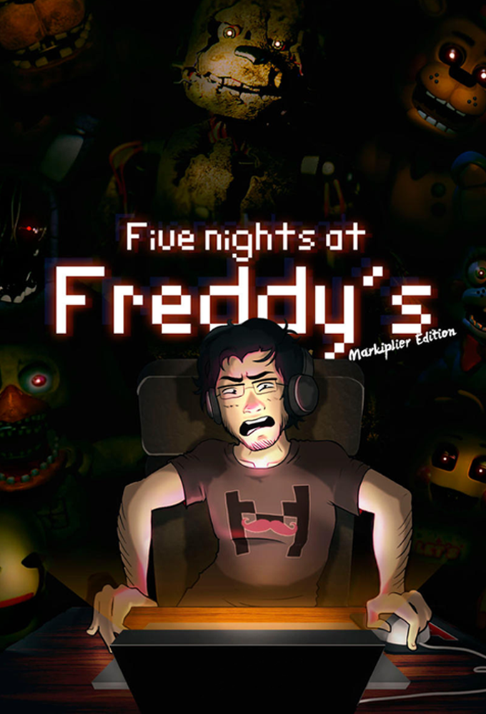 Five Nights at Freddy's [Markiplier] series poster