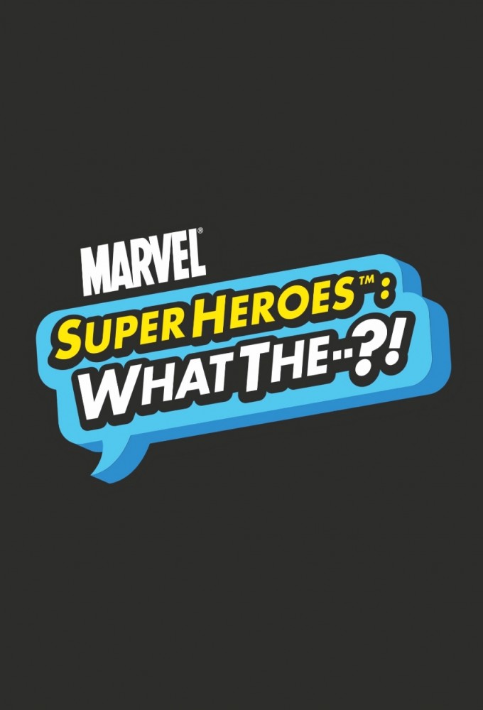 Marvel Super Heroes: What The--?! Image