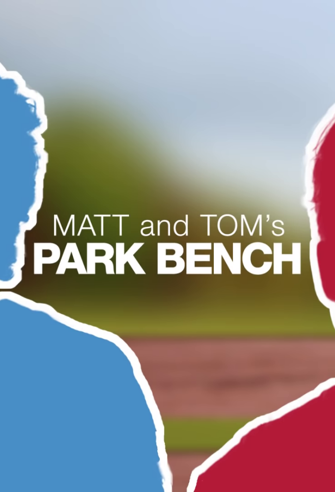 Matt and Tom's Park Bench series poster