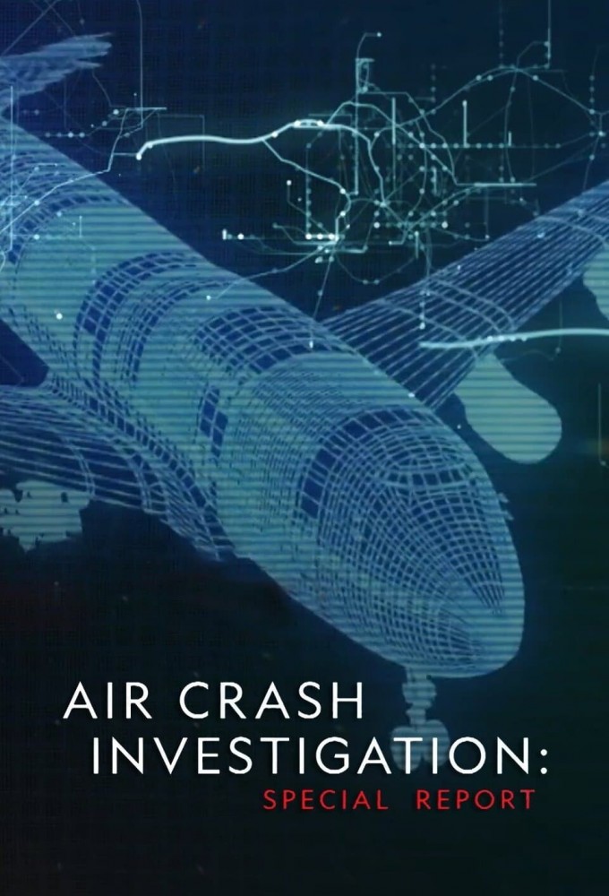 Air Crash Investigation Special Report series poster