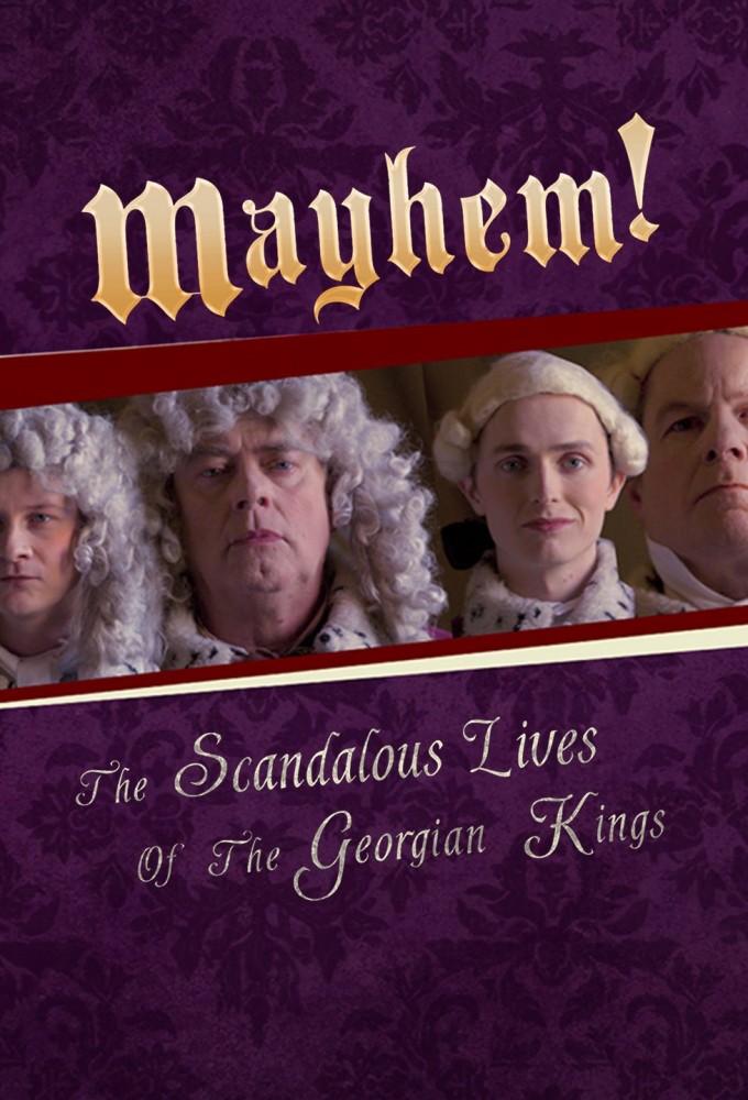 Mayhem! The Scandalous Lives of the Georgian Kings Image