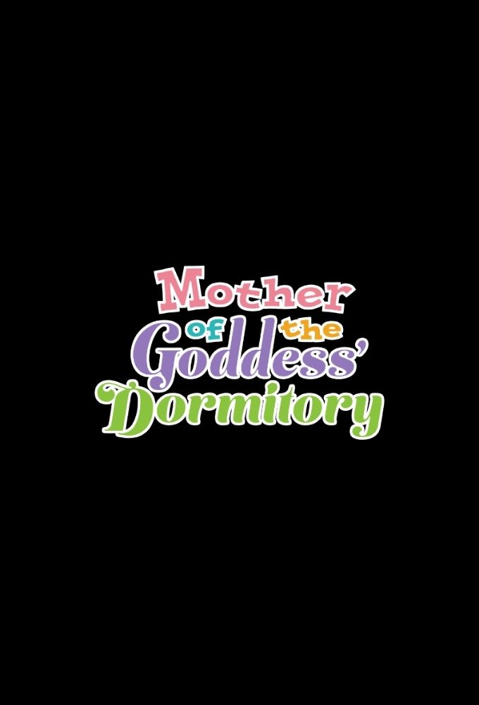 Mother of the Goddess' Dormitory series poster