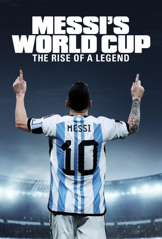 Messi’s World Cup: The Rise of a Legend series poster