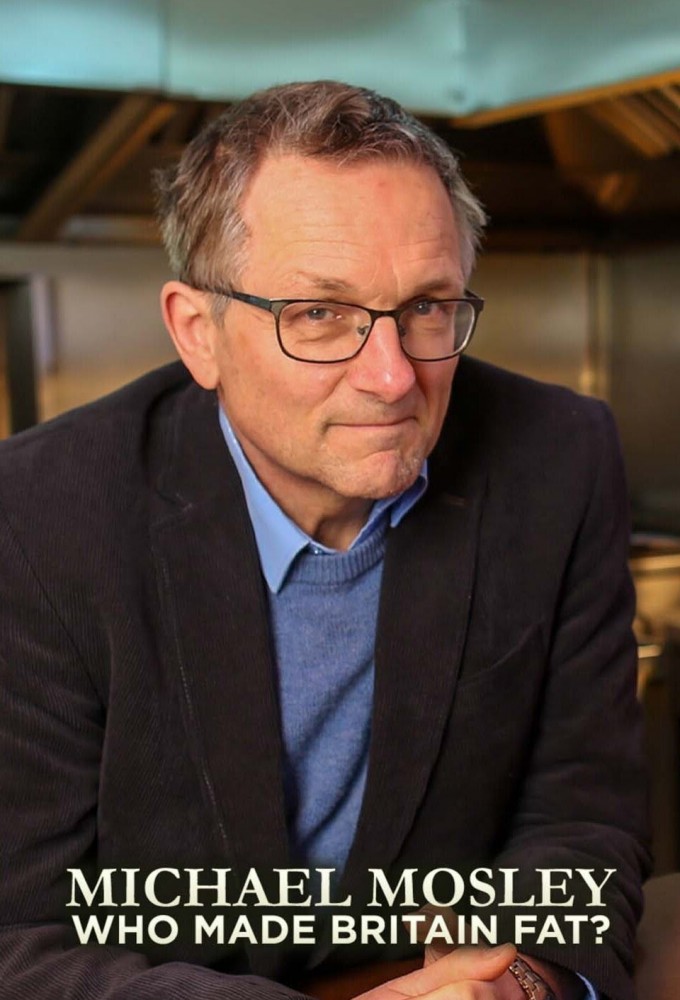 Michael Mosley: Who Made Britain Fat? Image