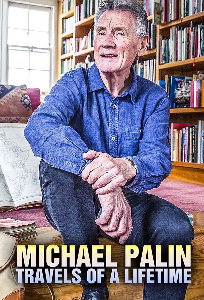 Michael Palin: Travels of a Lifetime series poster