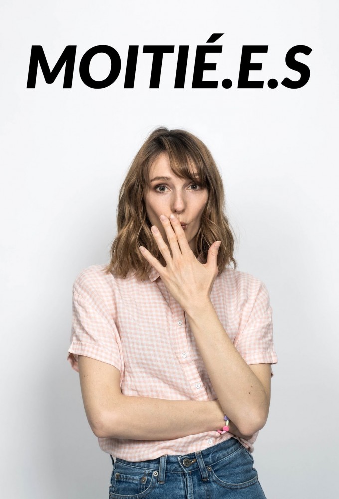 Moitié.e.s series poster