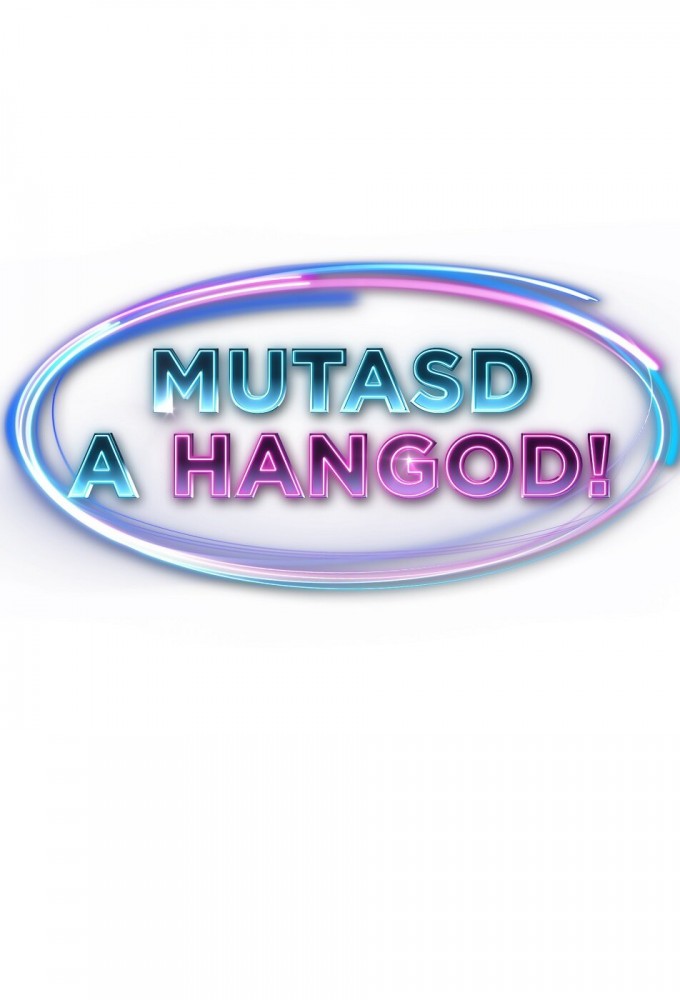 Mutasd a hangod! Image