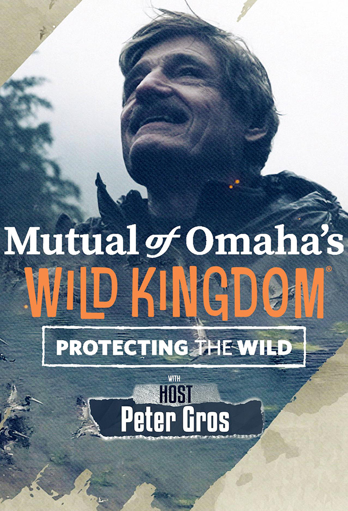 Mutual Of Omaha's Wild Kingdom: Protecting The Wild Image