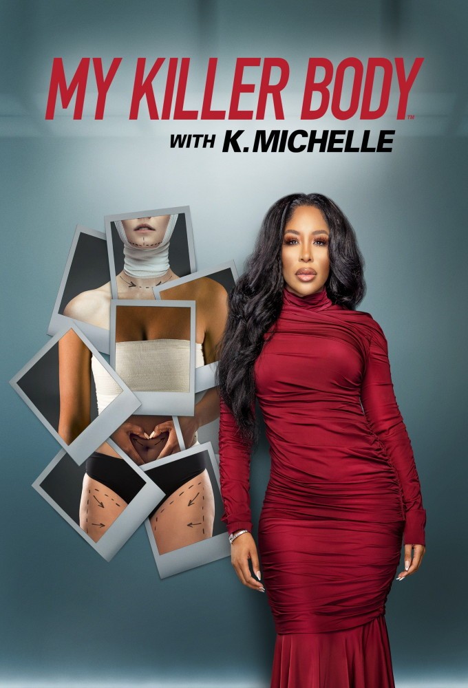 My Killer Body with K. Michelle season 1 on Unknown