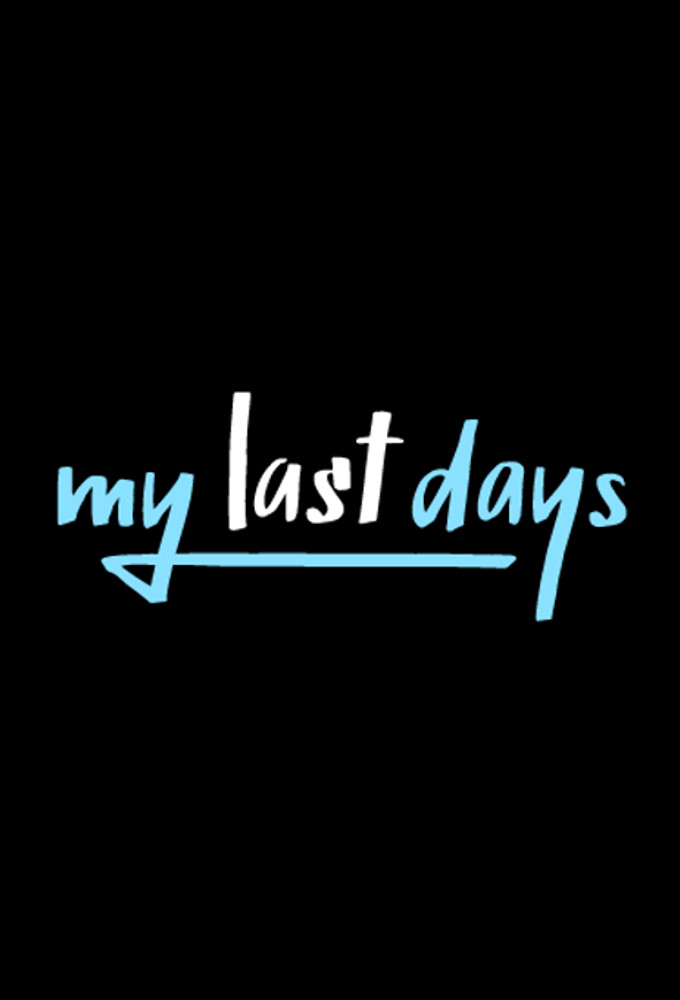 My Last Days series poster