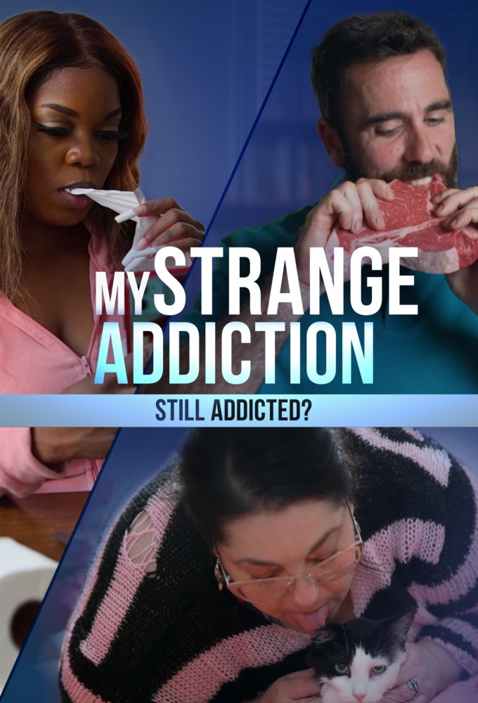 My Strange Addiction: Still Addicted? series poster