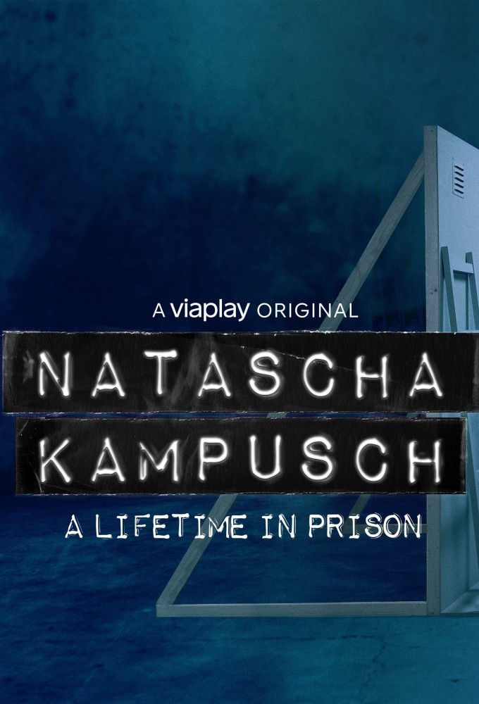 Natascha Kampusch - A Lifetime in Prison series poster