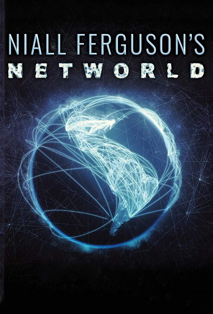 Niall Ferguson’s Networld series poster