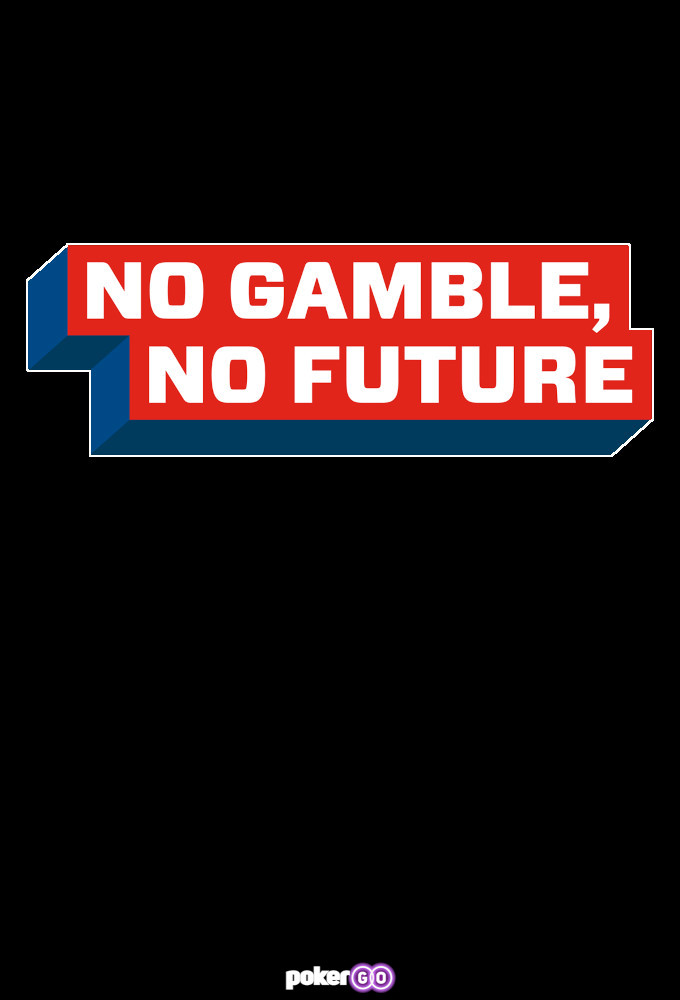 No Gamble, No Future Image