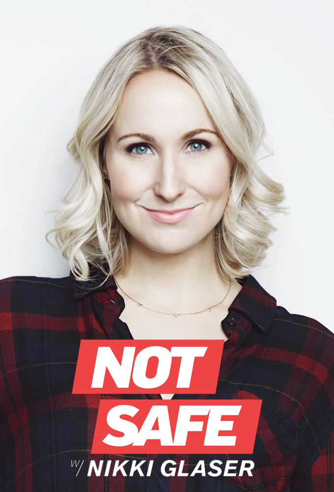 Not Safe with Nikki Glaser season 1 on Comedy Central