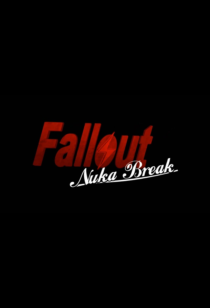 Fallout: Nuka Break series poster