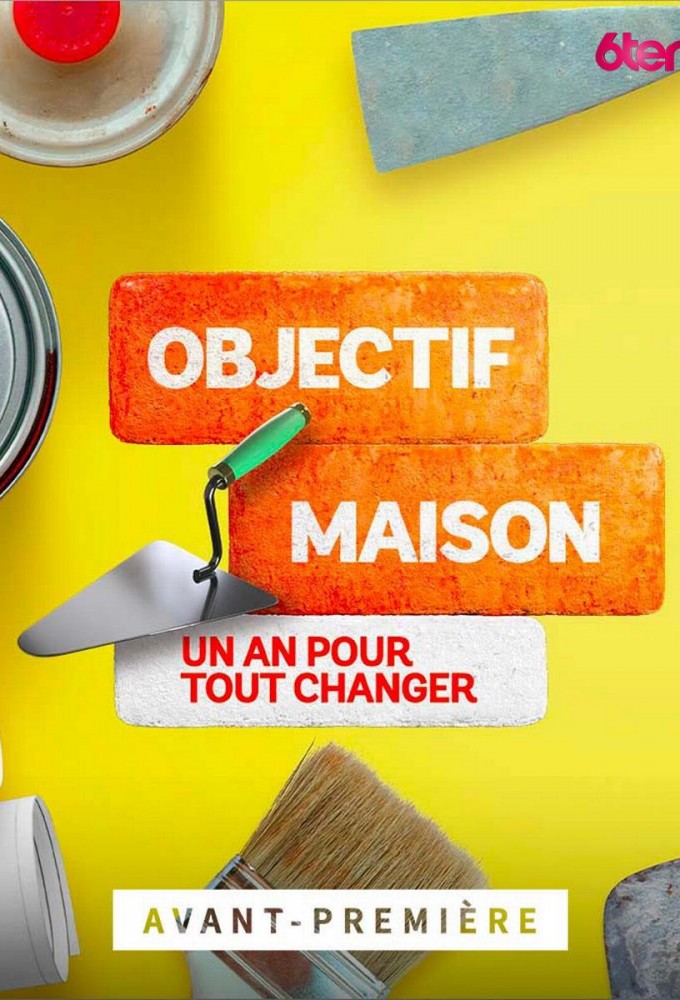 Objectif maison : un an pour tout changer Image