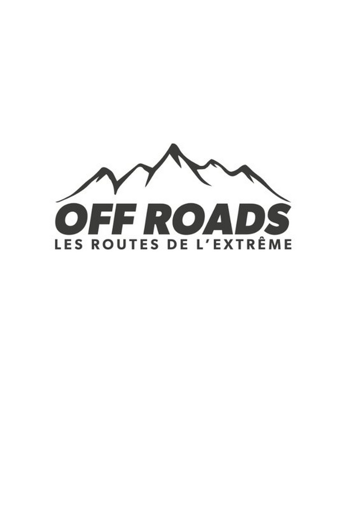 Off Roads, The Roads of the Extreme series poster