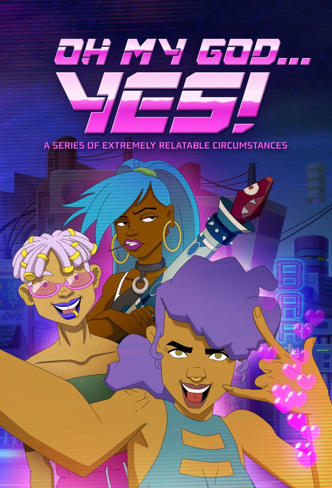 Oh My God... Yes! A Series of Extremely Relatable Circumstances series poster