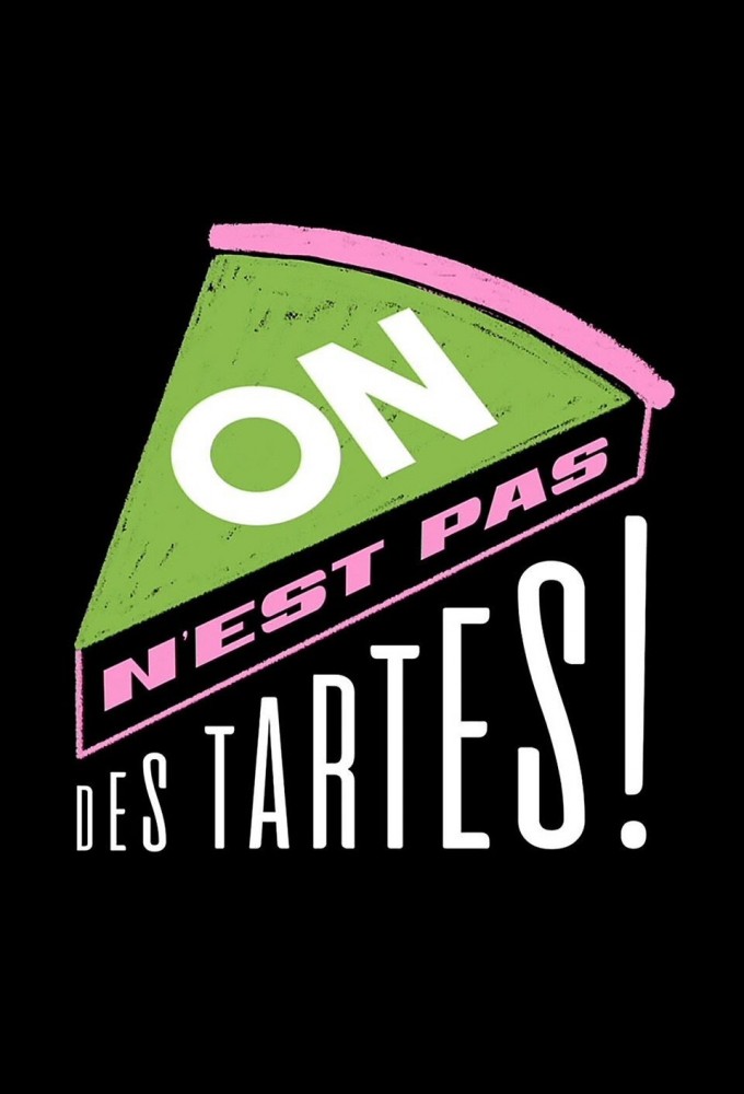 On n'est pas des tartes ! Image