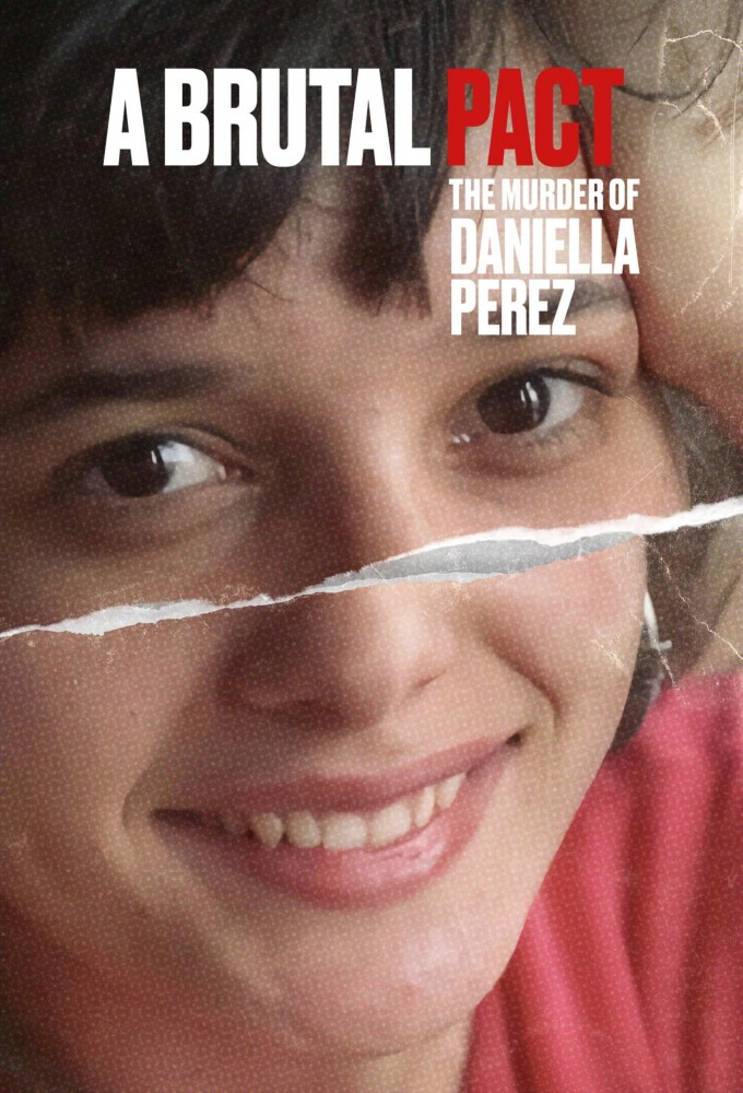 A Brutal Pact: The Murder of Daniella Perez series poster
