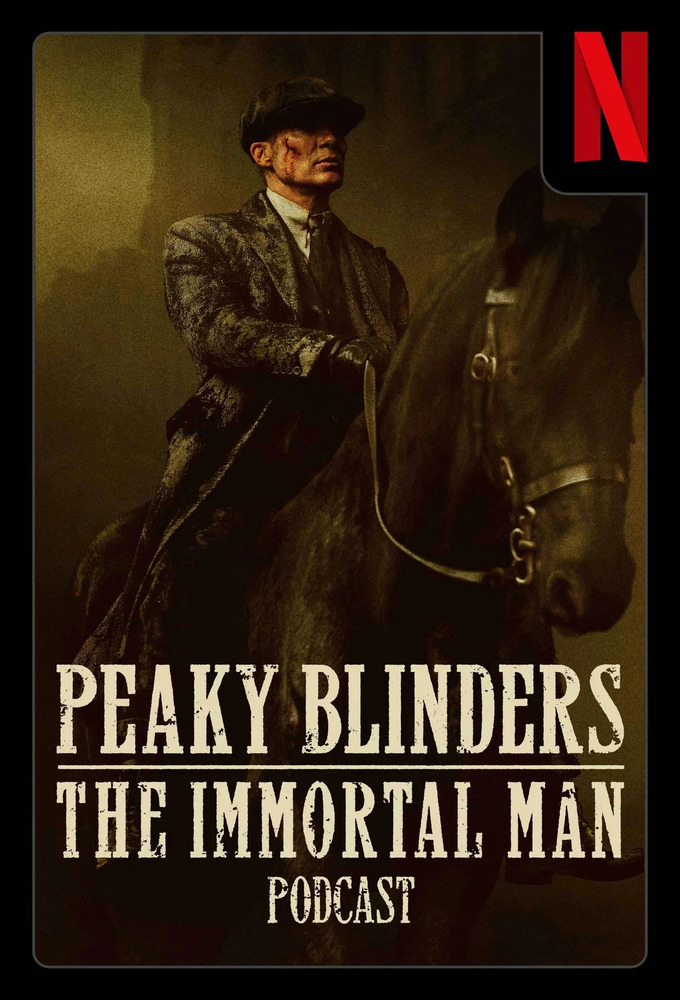 Peaky Blinders: The Immortal Man - The Podcast Image