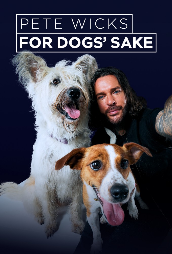 Pete Wicks: For Dogs' Sake Image