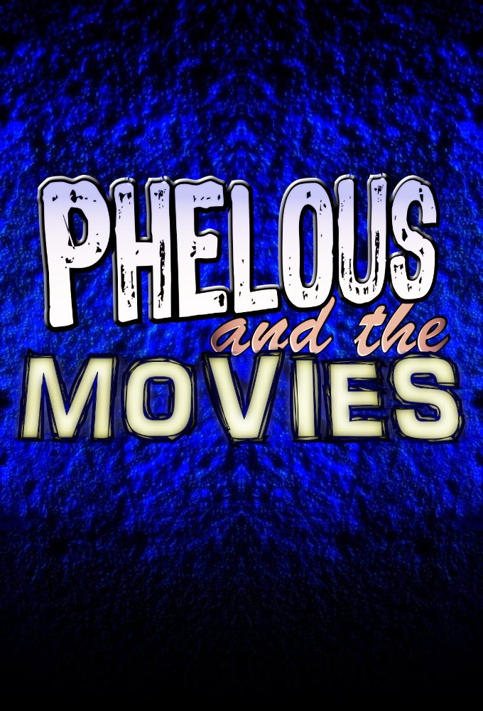 Phelous and the Movies Image